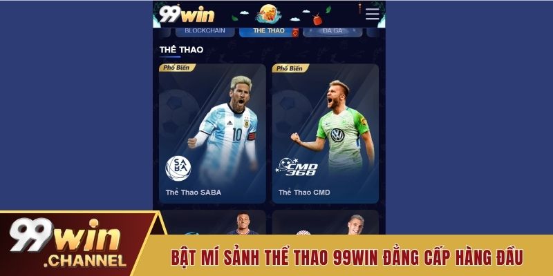 Bật mí sảnh thể thao 99win đẳng cấp hàng đầu