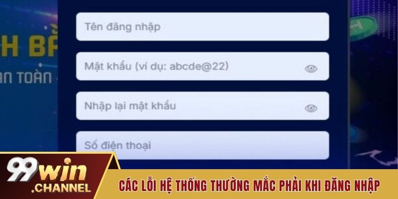 Các lỗi hệ thống thường mắc phải khi đăng nhập