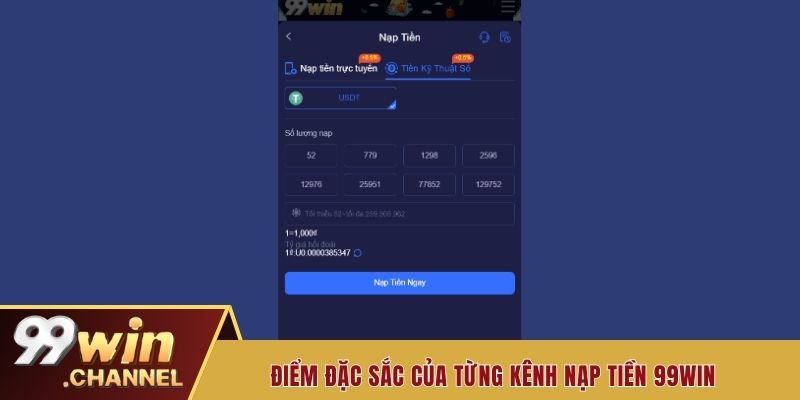 Điểm đặc sắc của từng kênh nạp tiền 99win
